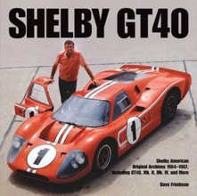 Cover art for Shelby GT40: The Shelby American Original Color Archives