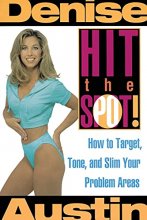 Cover art for Hit the Spot: How to Target, Tone, and Slim Your Problem Areas