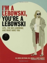 Cover art for I'm a Lebowski, You're a Lebowski: Life, The Big Lebowski, and What Have You