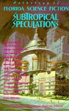 Cover art for Subtropical Speculations: Anthology of Florida Science Fiction