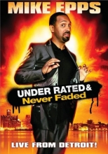 Cover art for Mike Epps: Under Rated & Never Faded
