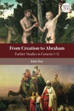 Cover art for From Creation to Abraham: Further Studies in Genesis 1-11 (The Library of Hebrew Bible/Old Testament Studies)