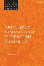 Cover art for John Henry Newman and the English Sensibility: Distant Scene (T&T Clark Studies in English Theology)
