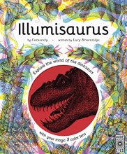 Cover art for Illumisaurus: Explore the world of dinosaurs with your magic three color lens (Illumi: See 3 Images in 1)