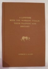 Cover art for A Lifetime with the Working Collie: Their Training and History