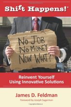 Cover art for Shift Happens! No Job, No Money, Now What? Reinvent Yourself Using Innovative Solutions