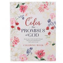 Cover art for Coloring Book Color the Promises of God - Renew Your Mind and Spirit through Coloring and Mediation on God's Words to You