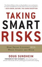 Cover art for Taking Smart Risks: How Sharp Leaders Win When Stakes are High