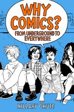 Cover art for Why Comics?: From Underground to Everywhere
