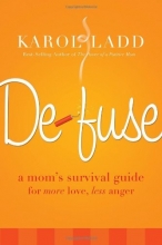 Cover art for Defuse: A Mom's Survival Guide for More Love, Less Anger