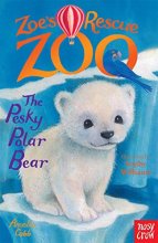 Cover art for Zoe's Rescue Zoo: The Pesky Polar Bear