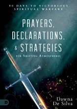 Cover art for Prayers, Declarations, and Strategies for Shifting Atmospheres: 90 Days to Victorious Spiritual Warfare