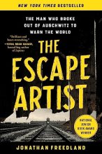 Cover art for The Escape Artist: The Man Who Broke Out of Auschwitz to Warn the World