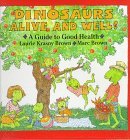 Cover art for Dinosaurs Alive and Well!: A Guide to Good Health (Dino Life Guides for Families)