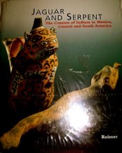 Cover art for Jaguar and Serpent: The Cosmos of Indians in Mexico, Central and South America