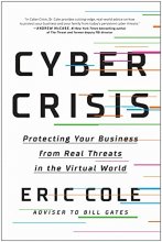 Cover art for Cyber Crisis: Protecting Your Business from Real Threats in the Virtual World