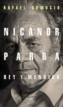 Cover art for Nicanor Parra, rey y mendigo / Nicanor Parra. King and Beggar (Spanish Edition)