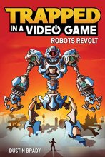 Cover art for Trapped in a Video Game: Robots Revolt (Volume 3)