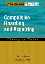 Cover art for Compulsive Hoarding and Acquiring: Therapist Guide (Treatments That Work)