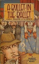 Cover art for A Bullet in the Ballet (Ipl Library of Crime Classics) by Caryl Brahms (1984-04-03)
