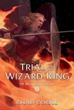 Cover art for Trial of the Wizard King: The Wizard King Trilogy Book Two