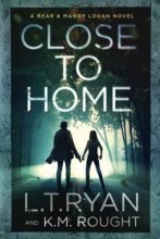 Cover art for Close to Home: A Bear and Mandy Logan Mystery