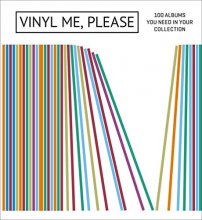 Cover art for Vinyl Me, Please: 100 Albums You Need in Your Collection