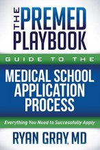 Cover art for The Premed Playbook Guide to the Medical School Application Process: Everything You Need to Successfully Apply