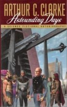 Cover art for Astounding Days: A Science Fictional Autobiography (A Bantam spectra book)