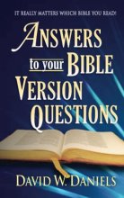 Cover art for Answers To Your Bible Version Questions: It Really Matters Which Bible You Read!