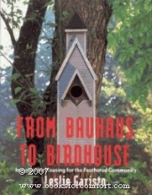 Cover art for From Bauhaus to Birdhouse: Imaginative Housing for the Feathered Community