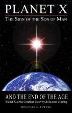 Cover art for Planet X, The Sign of the Son of Man, and the End of the Age