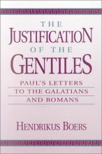 Cover art for The Justification of Gentiles: Paul's Letters to the Galatians and Romans