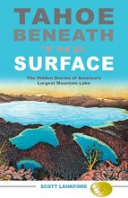 Cover art for Tahoe Beneath the Surface: The Hidden Stories of America’s Largest Mountain Lake