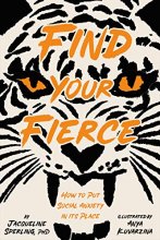 Cover art for Find Your Fierce: How to Put Social Anxiety in Its Place