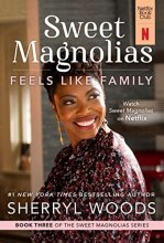 Cover art for Feels Like Family: A Novel (A Sweet Magnolias Novel, 3)