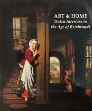 Cover art for Art and Home: Dutch Interiors in the Age of Rembrandt