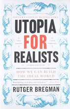 Cover art for Utopia for Realists: How We Can Build the Ideal World