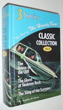 Cover art for The House on the Cliff/The Ghost at Skeleton Rock/The Sting of the Scorpion (Best of the Hardy Boys, Classic Collection: Volume 2)