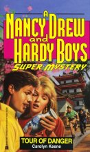Cover art for Tour of Danger (Nancy Drew & Hardy Boys Super Mysteries #12)