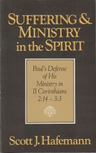 Cover art for Suffering and Ministry in the Spirit: Paul's Defense of His Ministry in 2 Corinthians, 2:14-3:3