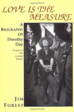 Cover art for Love Is the Measure: A Biography of Dorothy Day