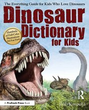 Cover art for Dinosaur Dictionary for Kids: The Everything Guide for Kids Who Love Dinosaurs