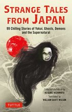 Cover art for Strange Tales from Japan: 99 Chilling Stories of Yokai, Ghosts, Demons and the Supernatural