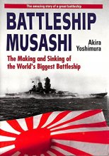 Cover art for Battleship Musashi: The Making and Sinking of the Worlds Biggest Battleship