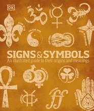 Cover art for Signs and Symbols: An Illustrated Guide to Their Origins and Meanings (DK Compact Culture Guides)