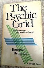 Cover art for The psychic grid: How we create the world we know (A Quest book)