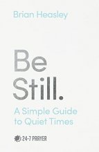 Cover art for Be Still: A Simple Guide to Quiet Times