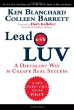 Cover art for Lead with LUV: A Different Way to Create Real Success