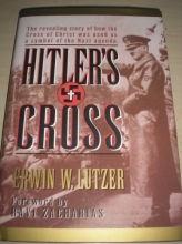 Cover art for Hitler's Cross: The Revealing Story of How the Cross of Christ Was Used As a Symbol of the Nazi Agenda